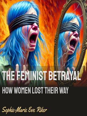 cover image of The Feminist Betrayal